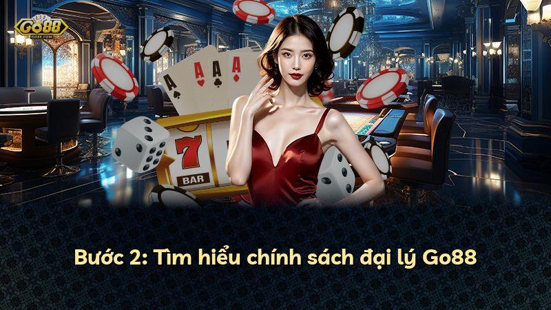 Bước 2: Tìm hiểu chính sách đại lý Go88