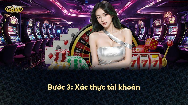Bước 3: Xác thực tài khoản