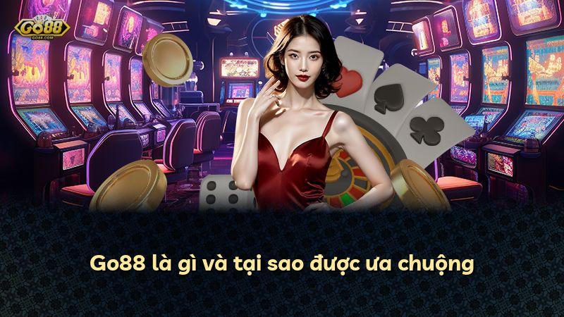 Go88 là gì và tại sao được ưa chuộng
