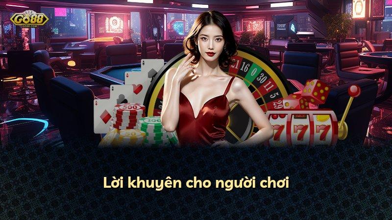 Lời khuyên cho người chơi