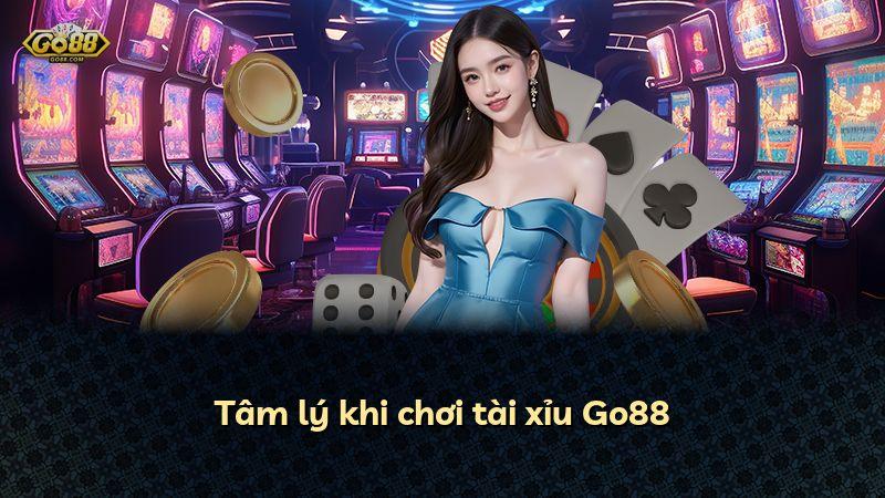 Tâm lý khi chơi tài xỉu Go88