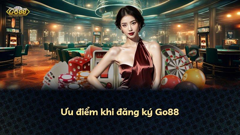 Ưu điểm khi đăng ký Go88